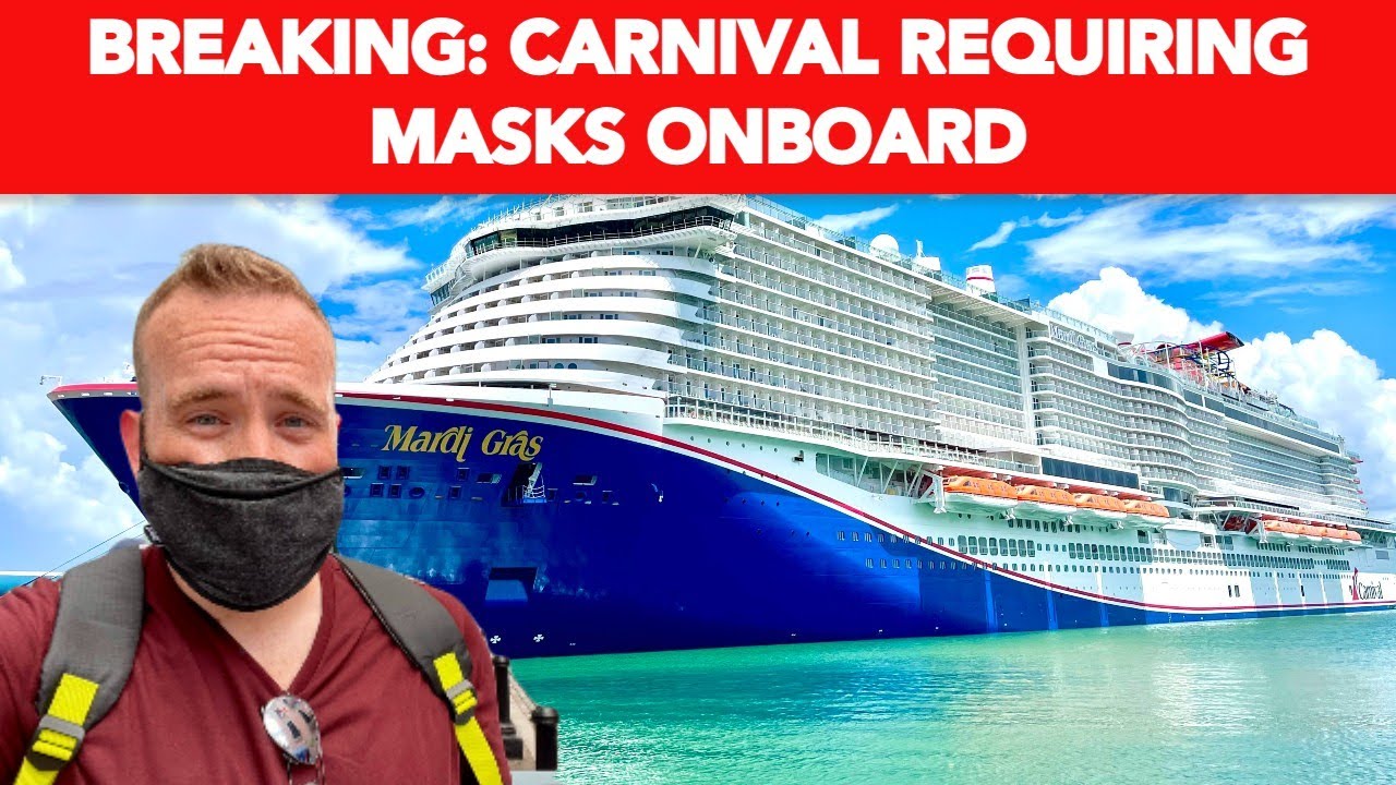 BREAKING CARNIVAL CRUISES TO REQUIRE ALL GUESTS WEAR MASKS YouTube