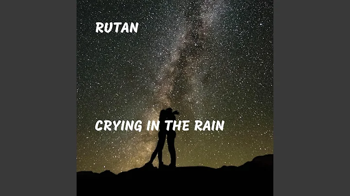 Crying in the Rain