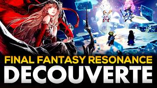 C'EST JUSTE INCROYABLE ? | Final Fantasy Resonance - GAMEPLAY FR