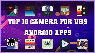 Top 10 Camera for VHS Android App | Review screenshot 3