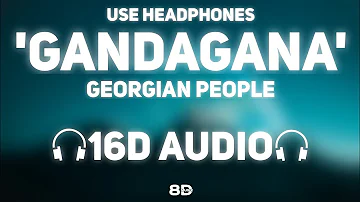 Georgian People - Gandagana [16D AUDIO | NOT 8D] | Georgian Trap Music | 8D MUSIX