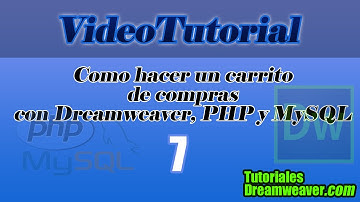Capítulo 7 - Tutorial Cómo hacer un Carrito de compras con Dreamweaver, PHP y MySQL