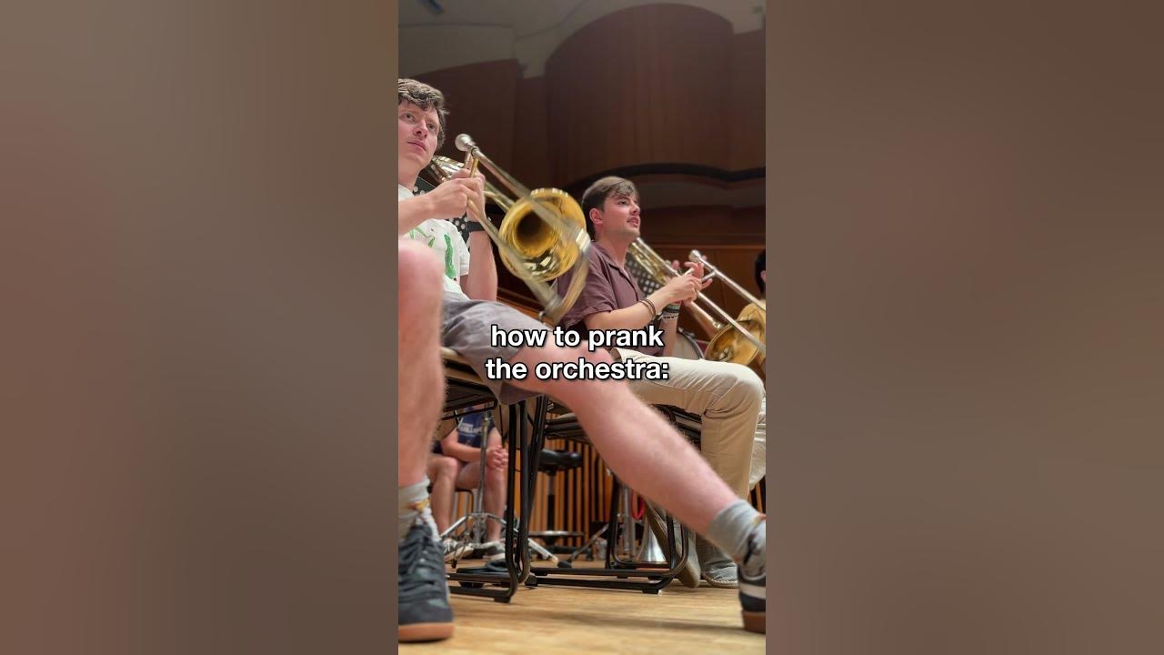 how to prank the entire orchestra