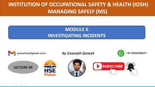 IOSH MS V5.0 | Lecture 6 | Module 6 - Investigating Incidents | Simply Explained