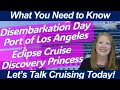 Cruise news disembarkation day port of los angeles lax discovery princess eclipse cruise mexico