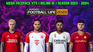 MEGA FACEPACK V75 ( RELINK ID ) SEASON 2023 - 2024 || FOOTBALL LIFE 2023 || SIDER & CPK VERSION