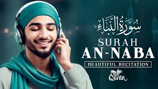 Surah An-Naba Full 🤍 | Beautiful Quran Recitation for Peace & Relaxation | سورة النبأ
