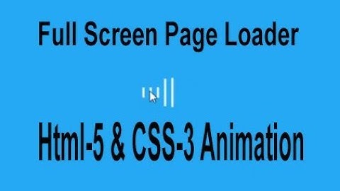 Full Screen Page Loader Animation _ Html & CSS Animation