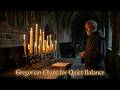 Gregorian Chant for Healing Sleep and Holy Deep Reflection | Benedictine Ambience and Sacred Silent