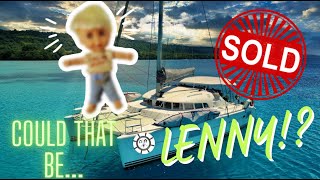 What did I just sell!? Is that Lenny from Sailing La Vagabonde!?!