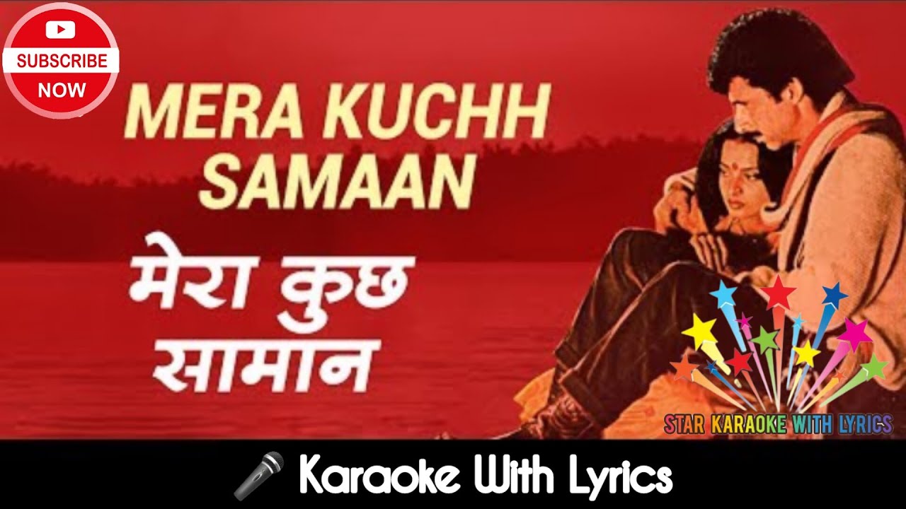 Mera Kuchh Samaan - Ijaazat lyrics | Mera Kuchh Samaan Karaoke With Lyrics @StarKaraokeWithLyrics Mera Kuchh Samaan - Ijaazat lyrics | Mera Kuchh Samaan Karaoke With Lyrics @StarKaraokeWithLyrics