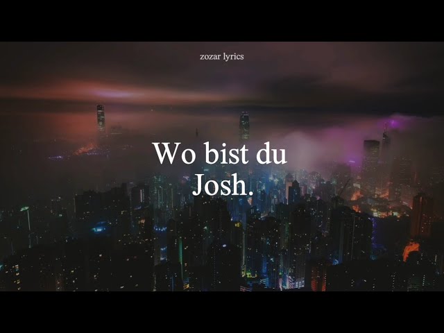 wo bist du - josh. (legendado português e alemão)