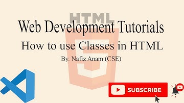 How to use classes in html || Web Development || Nafiz Anam