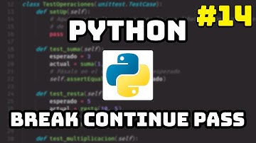 ✅ Curso Maestro de Python: break continue pass ⛔ #14