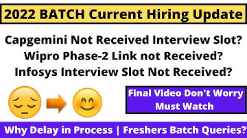 Capgemini | Infosys | Wipro |Interview  Exam  Not received Slot  Freshers Hiring Queries  Why Delay?