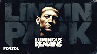 MNi FOYSOL – Luminous Remains | Chester Bennington Tribute (Ft. Luna Veex)