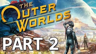 The Outer Worlds - Part 2 Full Game Walkthrough, No Commentary Gameplay