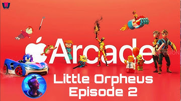 LITTLE ORPHEUS Gameplay Walkthrough Part 1 - Episode 2 (Apple Arcade)