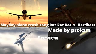 Mayday plane crash song Raz Raz Raz tu Hardbass preview