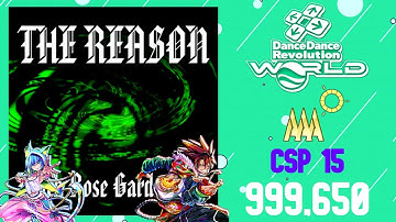 XEPHER | DDR WORLD | THE REASON | CSP 15 | PFC | 999,650