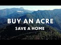 Buy an acre save a home