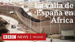 Valla de Melilla: la peligrosa frontera que separa la UE de África