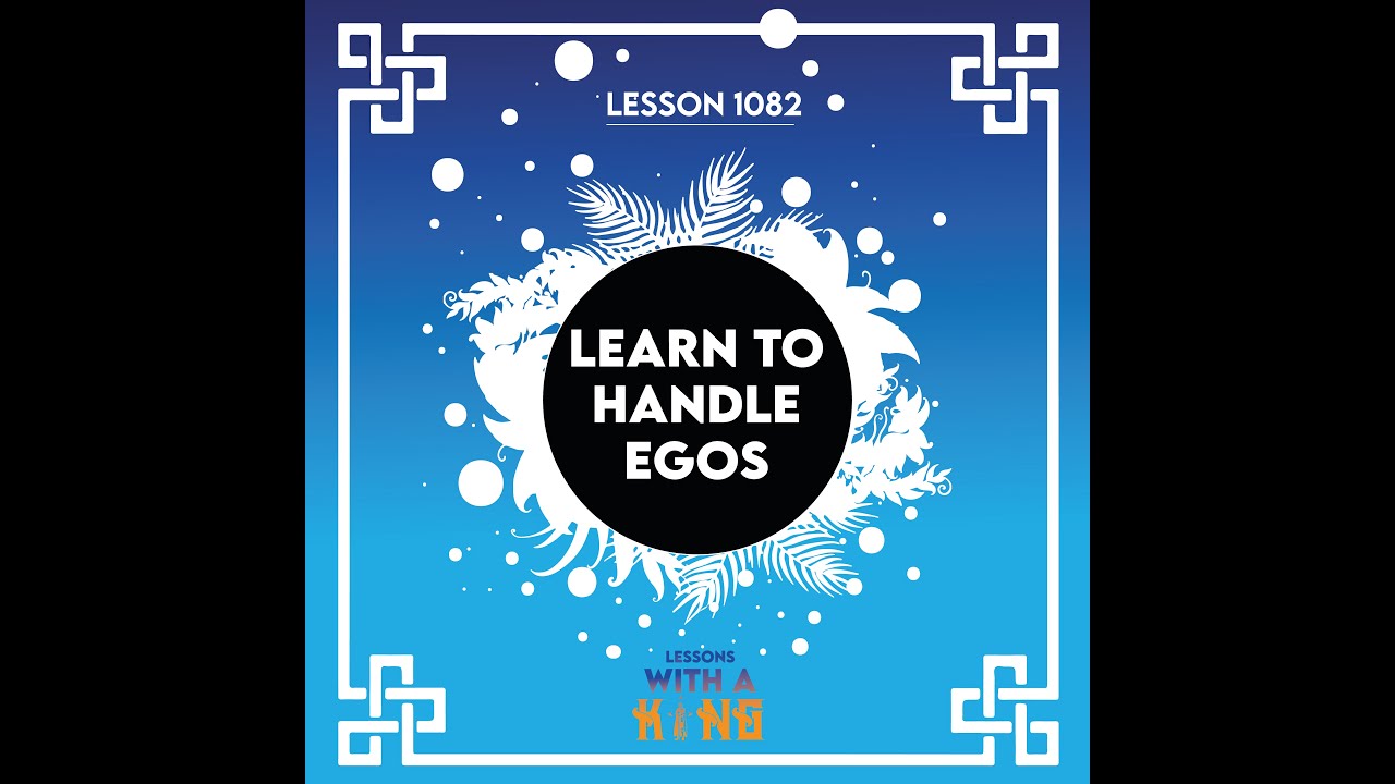 Lesson 1082: Learn To Handle Egos - YouTube