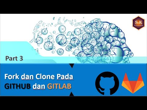 Part#3 Cara Fork dan Clone Pada GITHUB dan GITLAB - YouTube