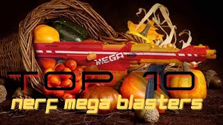 TOP 10 NERF MEGA BLASTERS