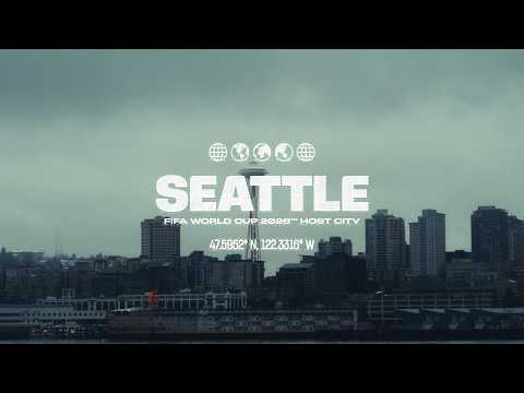 Seattle | The World Arrives | FIFA World Cup 2026™