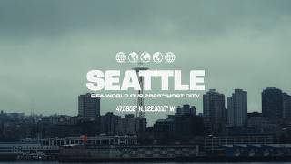 Seattle | The World Arrives | FIFA World Cup 2026™