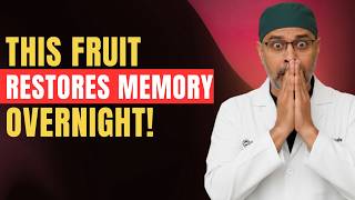 Seniors: 3 Powerful Fruits That Rejuvenate Brain Cells and Boost Memory Overnight (Doctor Explains);