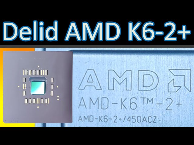 Turn K6-2+ into K6-III+: Delid AMD K6-2+ 450ACZ (Part 1) - YouTube