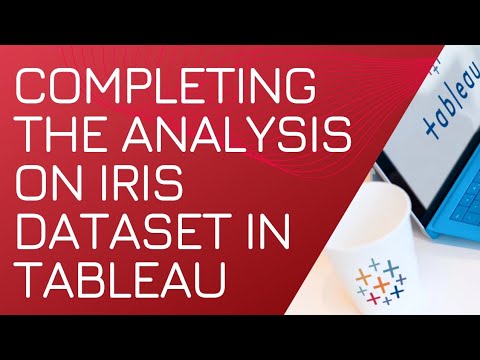 Completing the Analysis on Iris Dataset in Tableau