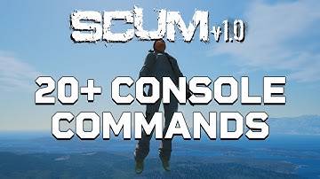 20+ New Cheats & Console Commands In Scum 1.0