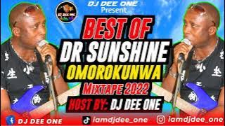 BEST OF DR SUNSHINE OMOROKUNWA [ GREATEST HIT ] #OGUOMWANDIA BENIN MUSIC | DR SUNSHINE BY DJ DEE ONE
