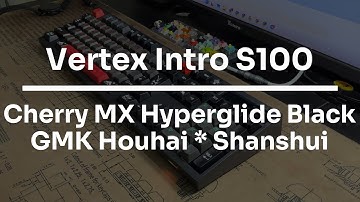 Vertex Intro S100| Cherry MX Black | GMK Mix | Full-size Endgame