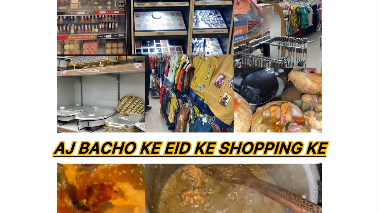 Aj bacho ke Eid ke shopping ke 