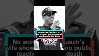 No wonder Kyle Busch’s wife showed almost no public reaction after his death — the final video he p