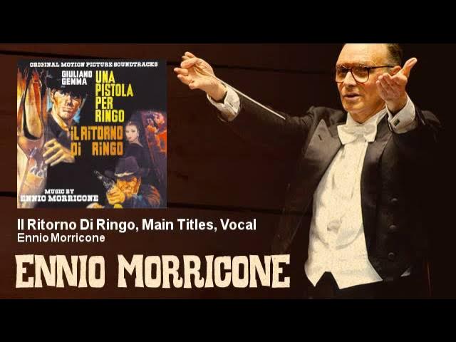 Ennio Morricone - Il Ritorno Di Ringo, Main Titles, Vocal - feat. Maurizio Graf Ennio Morricone - Il Ritorno Di Ringo, Main Titles, Vocal - feat. Maurizio Graf