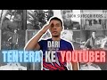 DARI TENTERA KE YOUTUBER | 300K SUBSCRIBER