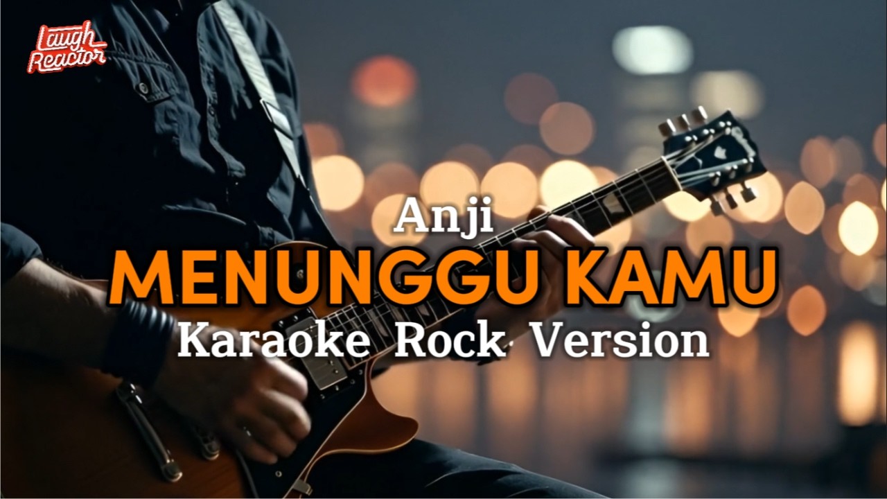Menunggu Kamu - Anji - Karaoke Rock Version