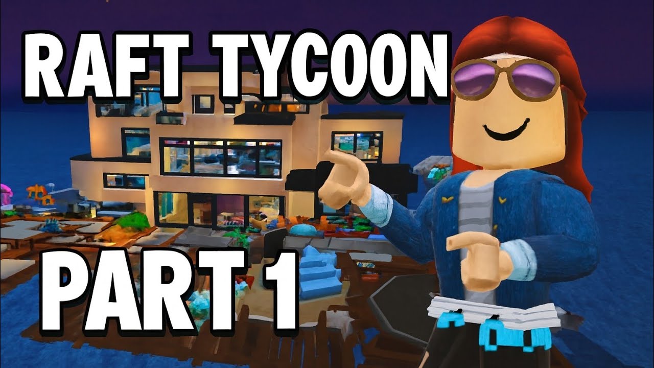 Raft Tycoon - Roblox Part 1 | Building My Floating Empire Begins! | Raft Tycoon - Roblox Part 1 |