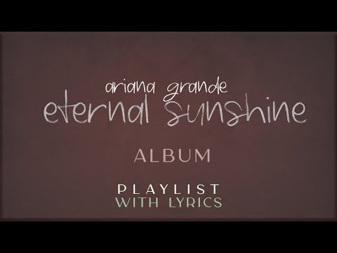 Ariana Grande Full Album With Lyrics