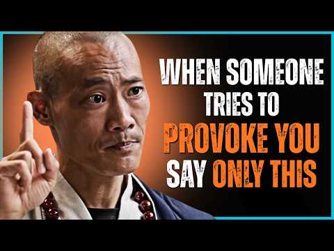 When Someone Tries to Provoke You, Say ONLY This | Shaolin Master Wisdom