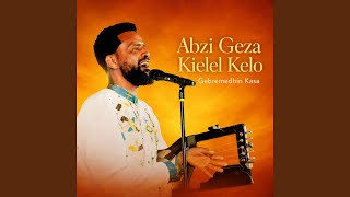 Abzi Geza Kielel Kelo