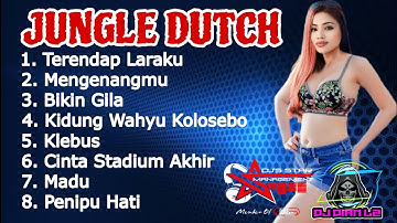 DJ TERENDAP LARAKU MIXTAPE JUNGLE DUTCH VIRAL