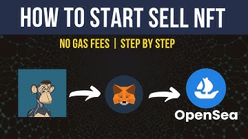 How to Start Sell NFTs on OpenSea for Beginners (No Gas Fees)