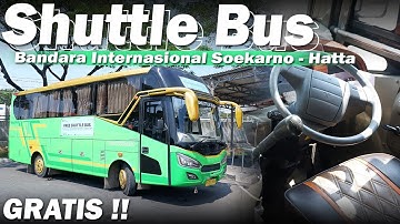 Ke Bandara Soekarno Hatta Gratis, seperti ini lho caranya | trip Shuttle Bus bandara Soetta
