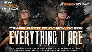 DJ EVERYTHING U ARE‼️STYLE TRAP BATTLE OGROK OGROK X DUBSTEP‼️X NINE PROJECT